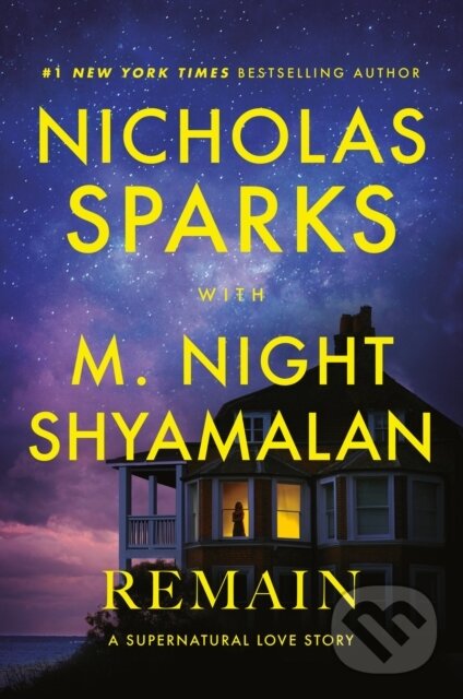 Kniha: Remain (M. Night Shyamalan a Nicholas Sparks). Random House, 2025 Kniha: Remain (M. Night Shyamalan a Nicholas Sparks). Random House, 2025
