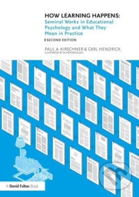 Kniha: How Learning Happens (Carl Hendrick a Paul A. Kirschner). Routledge, 2024 Kniha: How Learning Happens (Carl Hendrick a Paul A. Kirschner). Routledge, 2024