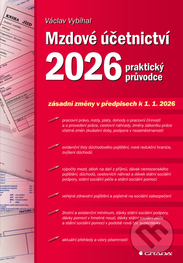 E-kniha: Mzdové účetnictví 2026 (Václav Vybíhal). Grada, 2026 E-kniha: Mzdové účetnictví 2026 (Václav Vybíhal). Grada, 2026