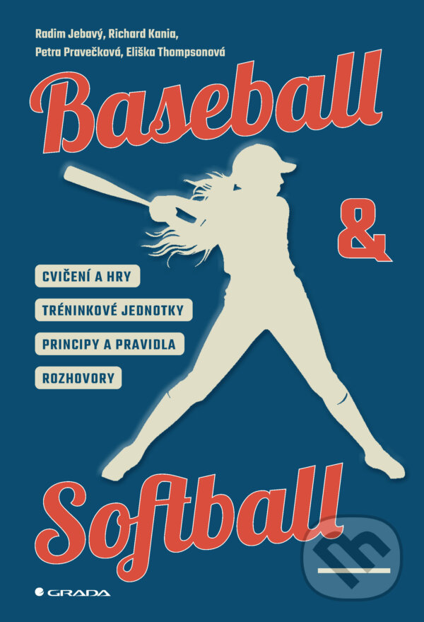 E-kniha: Baseball a softball (Radim Jebavý, Richard Kania, Petra Pravečková a Eliška Thompsonová). Grada, 2026 E-kniha: Baseball a softball (Radim Jebavý, Richard Kania, Petra Pravečková a Eliška Thompsonová). Grada, 2026