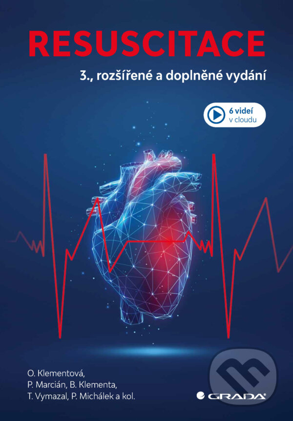 E-kniha: Resuscitace (Pavel Marcián, Bronislav Klementa, Tomáš Vymazal a Pavel Michálek). Grada, 2026 E-kniha: Resuscitace (Pavel Marcián, Bronislav Klementa, Tomáš Vymazal a Pavel Michálek). Grada, 2026