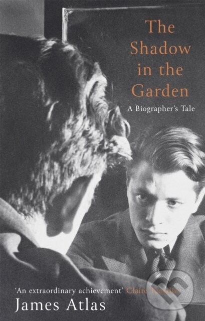 Kniha: The Shadow in the Garden (James Atlas). Corsair, 2018 Kniha: The Shadow in the Garden (James Atlas). Corsair, 2018