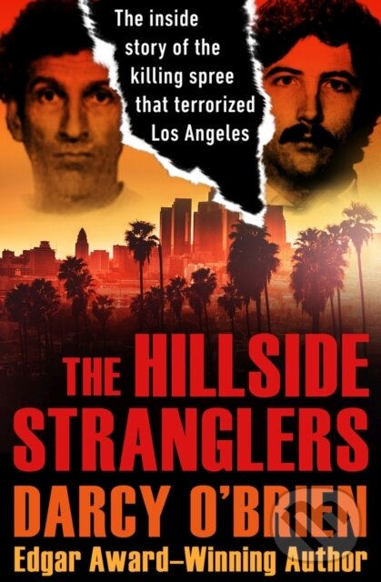Kniha: The Hillside Stranglers (Darcy O'brien). Open Road Media, 2017 Kniha: The Hillside Stranglers (Darcy O'brien). Open Road Media, 2017