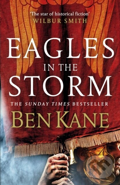 Kniha: Eagles in the Storm (Ben Kane). Arrow Books, 2017 Kniha: Eagles in the Storm (Ben Kane). Arrow Books, 2017