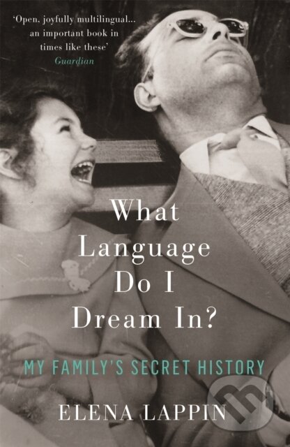 Kniha: What Language Do I Dream In? (Elena Lappin). Virago, 2017 Kniha: What Language Do I Dream In? (Elena Lappin). Virago, 2017