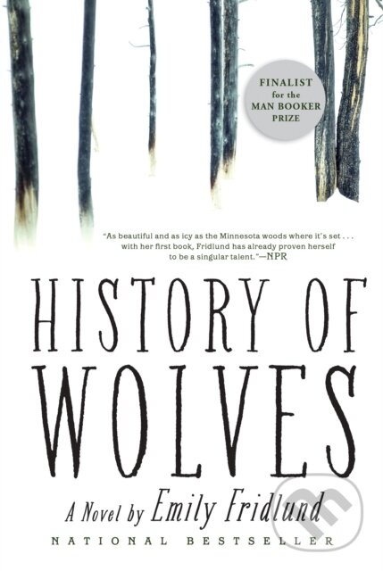 Kniha: History of Wolves (Emily Fridlund). , 2017 Kniha: History of Wolves (Emily Fridlund). , 2017