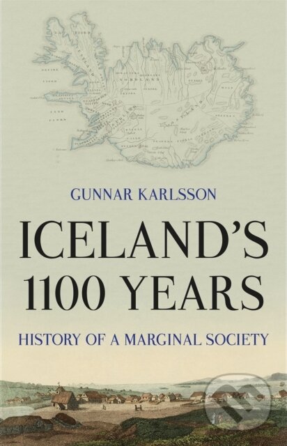Kniha: Iceland's 1100 Years (Gunnar Karlsson). C Hurst & Co Publishers, 2020 Kniha: Iceland's 1100 Years (Gunnar Karlsson). C Hurst & Co Publishers, 2020