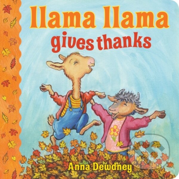 Kniha: Llama Llama Gives Thanks (Anna Dewdney). Viking, 2017 Kniha: Llama Llama Gives Thanks (Anna Dewdney). Viking, 2017