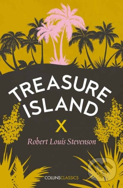 Kniha: Treasure Island (Robert Louis Stevenson). William Collins, 2017 Kniha: Treasure Island (Robert Louis Stevenson). William Collins, 2017