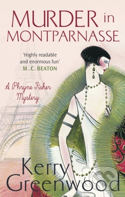 Kniha: Murder in Montparnasse (Kerry Greenwood). Constable, 2017 Kniha: Murder in Montparnasse (Kerry Greenwood). Constable, 2017