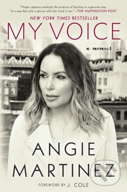 Kniha: My Voice (Angie Martinez). Celebra, 2017 Kniha: My Voice (Angie Martinez). Celebra, 2017