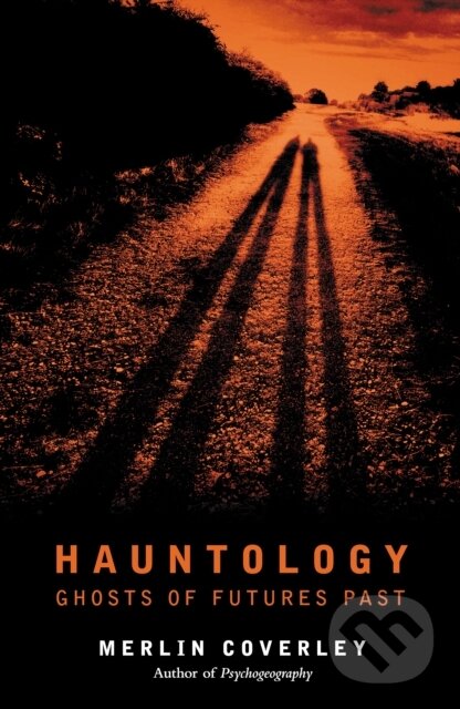 Kniha: Hauntology (Merlin Coverley). Oldcastle, 2020 Kniha: Hauntology (Merlin Coverley). Oldcastle, 2020