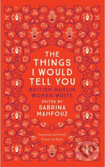 Kniha: Things I Would Tell You (Sabrina(Ed) Mahfouz). Saqi Books, 2017 Kniha: Things I Would Tell You (Sabrina(Ed) Mahfouz). Saqi Books, 2017