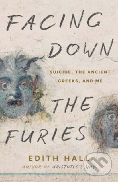 Kniha: Facing Down the Furies (Edith Hall). Yale University Press, 2025 Kniha: Facing Down the Furies (Edith Hall). Yale University Press, 2025