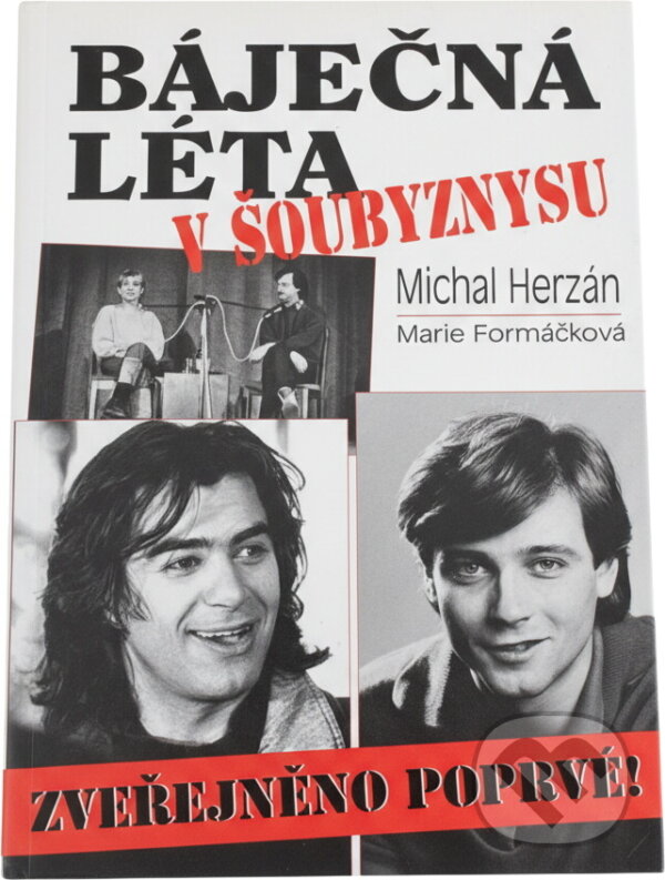 Kniha: Báječná léta v šoubyznysu (Michal Herzán a Marie Formáčková). , 2013 Kniha: Báječná léta v šoubyznysu (Michal Herzán a Marie Formáčková). , 2013