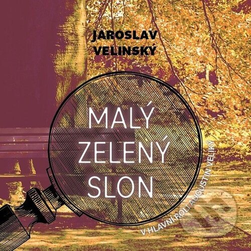 Audiokniha: Malý zelený slon (Jaroslav Velinský). Tympanum, 2026 Audiokniha: Malý zelený slon (Jaroslav Velinský). Tympanum, 2026