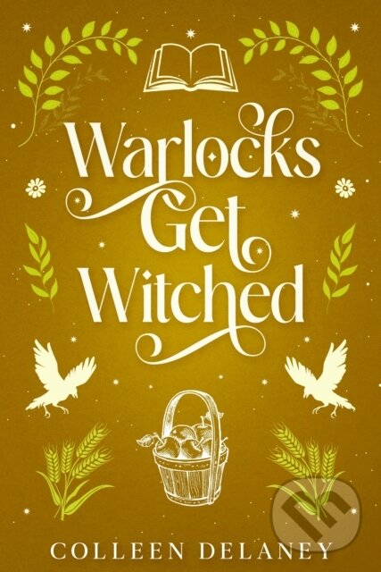 Kniha: Warlocks Get Witched (Colleen Delaney). City Owl Press, 2026 Kniha: Warlocks Get Witched (Colleen Delaney). City Owl Press, 2026