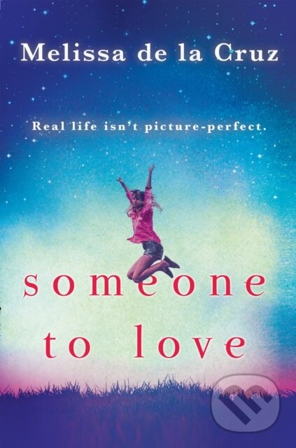 Kniha: Someone To Love (Melissa De La Cruz). , 2018 Kniha: Someone To Love (Melissa De La Cruz). , 2018