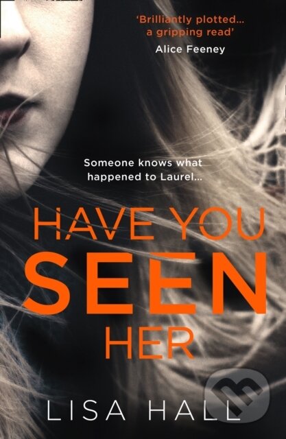Kniha: Have You Seen Her (Lisa Hall). HQ, 2019 Kniha: Have You Seen Her (Lisa Hall). HQ, 2019