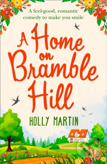 Kniha: A Home On Bramble Hill (Holly Martin). HQ, 2018 Kniha: A Home On Bramble Hill (Holly Martin). HQ, 2018