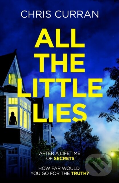 Kniha: All the Little Lies (Chris Curran). One More Chapter, 2019 Kniha: All the Little Lies (Chris Curran). One More Chapter, 2019