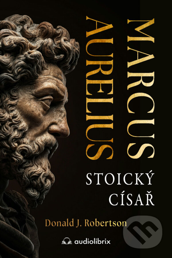 E-kniha: Marcus Aurelius (Donald Robertson). Audiolibrix, 2026 E-kniha: Marcus Aurelius (Donald Robertson). Audiolibrix, 2026