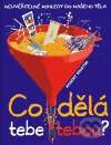 Kniha: Co dělá tebe tebou? (Robert Winston). Slovart CZ, 2006 Kniha: Co dělá tebe tebou? (Robert Winston). Slovart CZ, 2006