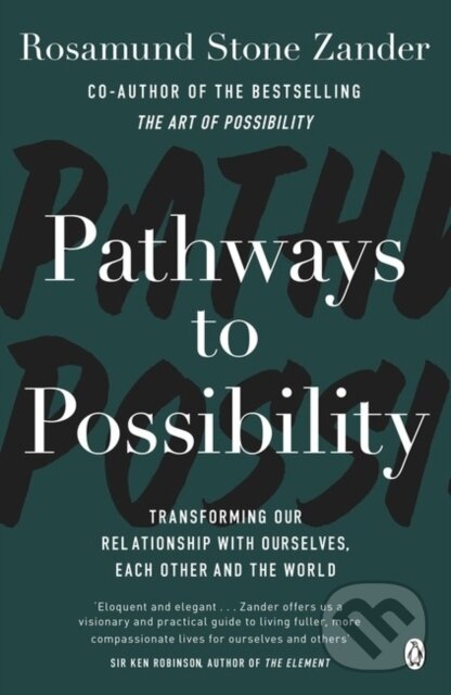 Kniha: Pathways to Possibility (Ben Zander a Rosamund Stone Zander). Penguin Books, 2017 Kniha: Pathways to Possibility (Ben Zander a Rosamund Stone Zander). Penguin Books, 2017