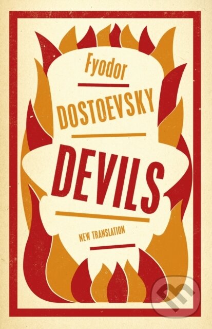 Kniha: Devils: New Translation (Fyodor Dostoevsky). Alma Classics, 2017 Kniha: Devils: New Translation (Fyodor Dostoevsky). Alma Classics, 2017