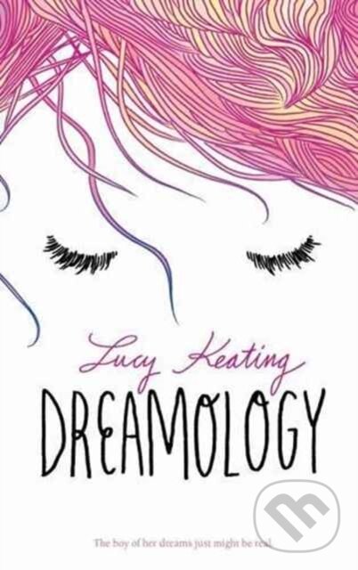 Kniha: Dreamology (Lucy Keating). HarperTeen, 2017 Kniha: Dreamology (Lucy Keating). HarperTeen, 2017