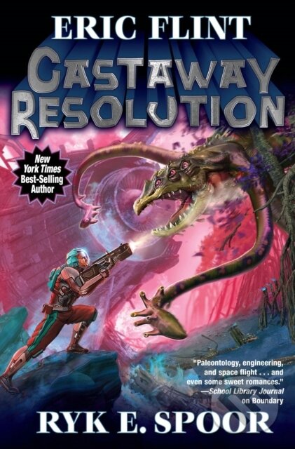 Kniha: Castaway Resolution (Eric Flint a Ryk E. Spoor). , 2020 Kniha: Castaway Resolution (Eric Flint a Ryk E. Spoor). , 2020
