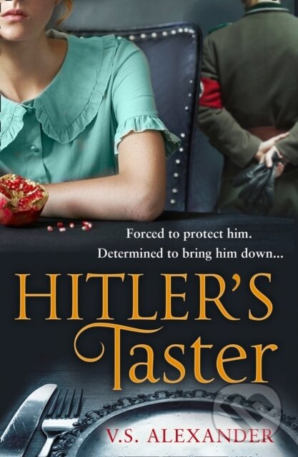 Kniha: Hitler's Taster (V.S. Alexander). Avon, 2020 Kniha: Hitler's Taster (V.S. Alexander). Avon, 2020
