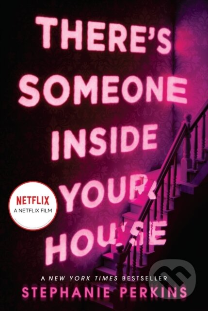 Kniha: There's Someone Inside Your House (Stephanie Perkins). , 1900 Kniha: There's Someone Inside Your House (Stephanie Perkins). , 1900