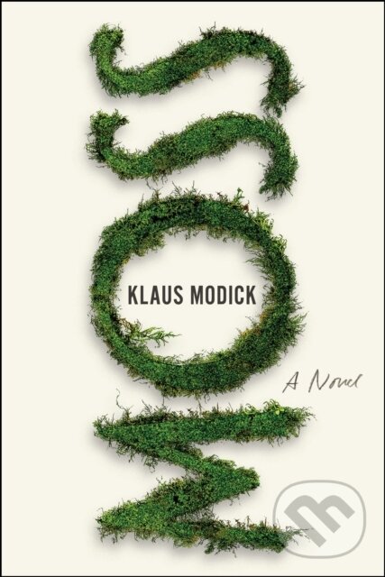 Kniha: Moss (Klaus Modick). Bellevue Literary Press, 2020 Kniha: Moss (Klaus Modick). Bellevue Literary Press, 2020