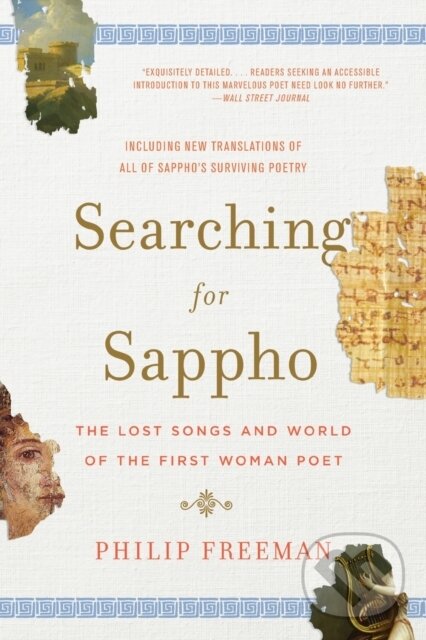 Kniha: Searching for Sappho (Philip Freeman). WW Norton & Co, 2017 Kniha: Searching for Sappho (Philip Freeman). WW Norton & Co, 2017