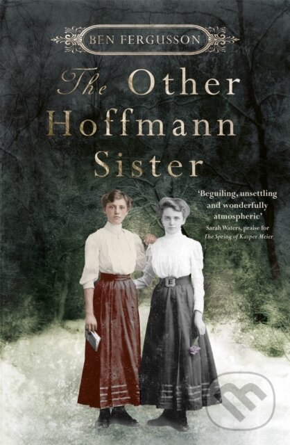 Kniha: The Other Hoffmann Sister (Ben Fergusson). Little, Brown, 2017 Kniha: The Other Hoffmann Sister (Ben Fergusson). Little, Brown, 2017