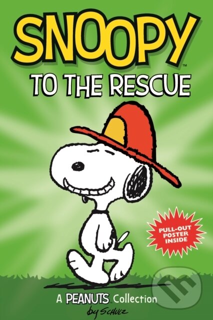 Kniha: Snoopy to the Rescue (Charles M. Schulz). Andrews McMeel, 2017 Kniha: Snoopy to the Rescue (Charles M. Schulz). Andrews McMeel, 2017