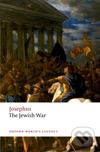 Kniha: The Jewish War (Josephus a Martin Goodman). Oxford University Press, 2017 Kniha: The Jewish War (Josephus a Martin Goodman). Oxford University Press, 2017