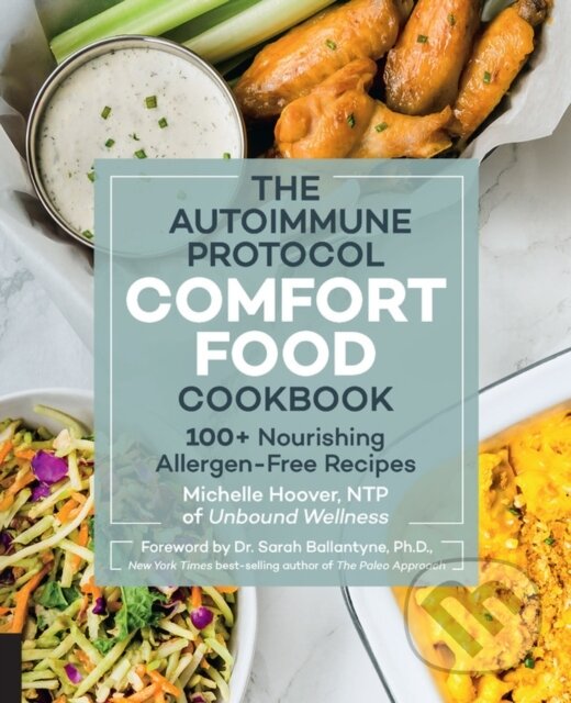 Kniha: Autoimmune Protocol Comfort Food Cookbook (Michelle Hoover). Fair Winds, 2019 Kniha: Autoimmune Protocol Comfort Food Cookbook (Michelle Hoover). Fair Winds, 2019