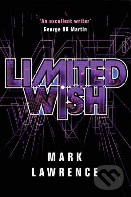 Kniha: Limited Wish (Mark Lawrence). , 2019 Kniha: Limited Wish (Mark Lawrence). , 2019