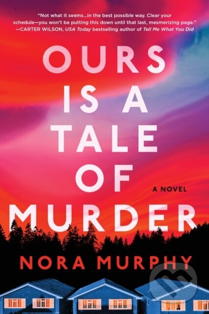 Kniha: Ours Is a Tale of Murder (Nora Murphy). , 2026 Kniha: Ours Is a Tale of Murder (Nora Murphy). , 2026
