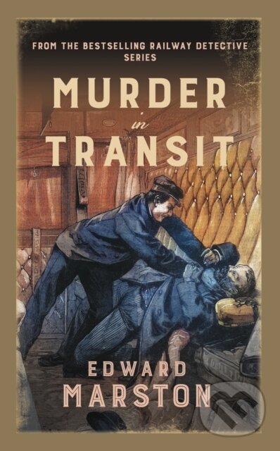 Kniha: Murder in Transit (Edward Marston). Allison & Busby, 2024 Kniha: Murder in Transit (Edward Marston). Allison & Busby, 2024