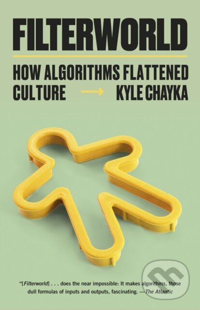 Kniha: Filterworld (Kyle Chayka). , 1900 Kniha: Filterworld (Kyle Chayka). , 1900