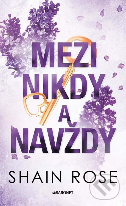 Kniha: Mezi nikdy a navždy (Shain Rose). Baronet, 2026 Kniha: Mezi nikdy a navždy (Shain Rose). Baronet, 2026