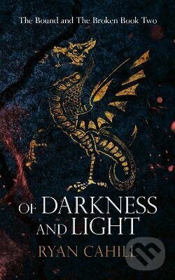 Kniha: Of Darkness and Light (-). Independently Published, 2021 Kniha: Of Darkness and Light (-). Independently Published, 2021