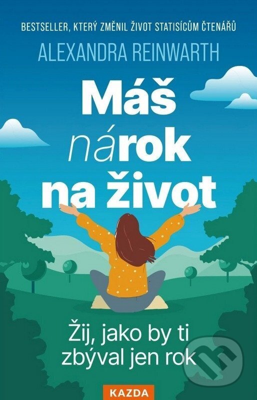 Kniha: Máš nárok na život (Alexandra Reinwarth). Nakladatelství KAZDA, 2026 Kniha: Máš nárok na život (Alexandra Reinwarth). Nakladatelství KAZDA, 2026