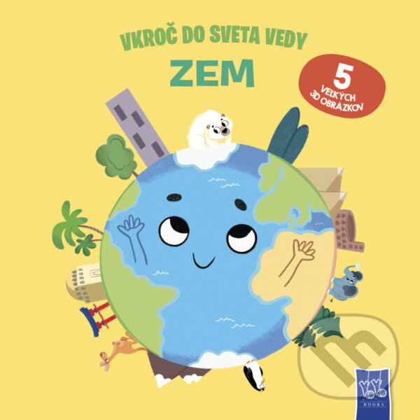 Kniha: Vkroč do sveta vedy - Zem (YoYo Books). YoYo Books, 2026 Kniha: Vkroč do sveta vedy - Zem (YoYo Books). YoYo Books, 2026