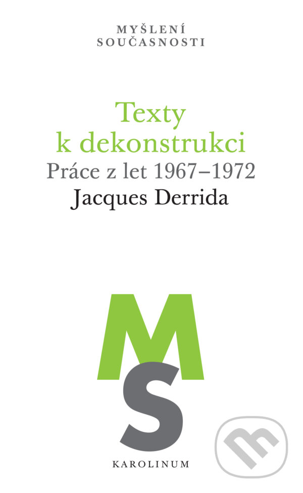 E-kniha: Texty k dekonstrukci (Jacques Derrida). Karolinum, 2026 E-kniha: Texty k dekonstrukci (Jacques Derrida). Karolinum, 2026