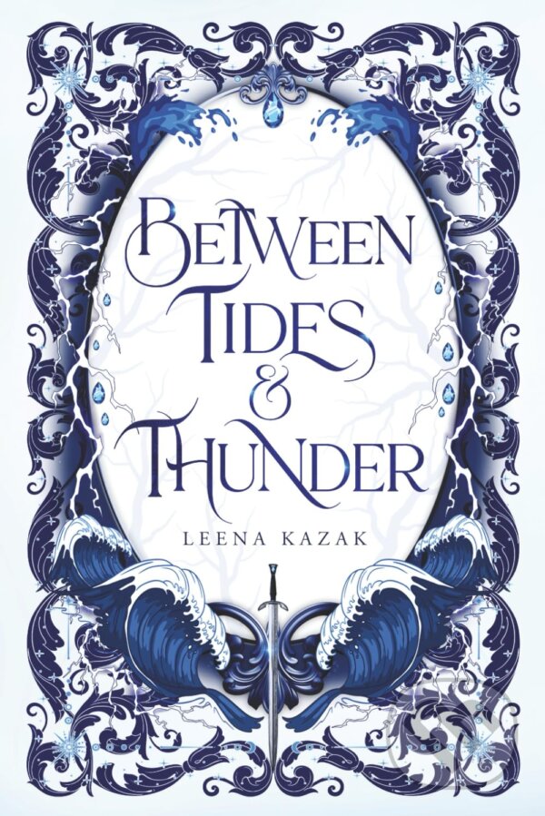 Kniha: Between Tides & Thunder (Leena Kazak). Leena Kazak, 2026 Kniha: Between Tides & Thunder (Leena Kazak). Leena Kazak, 2026