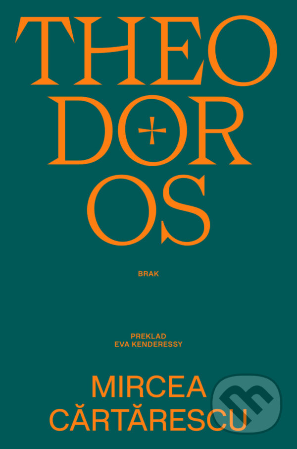 Kniha: Theodoros (Mircea Cărtărescu). BRAK, 2026 Kniha: Theodoros (Mircea Cărtărescu). BRAK, 2026